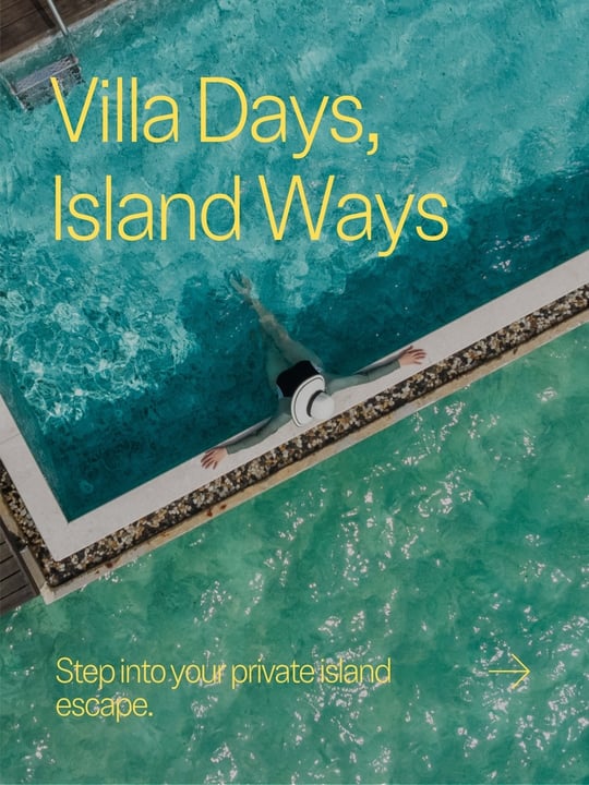 Foto von dusitD2 Feydhoo Maldives am 10. August 2026. Könnte ein Bild von Schwimmen, Poster, Pool und Text sein, auf dem "Villa Days, Island Ways Stepintoyour Stepintoyourprivateisi into your Step privateis" steht