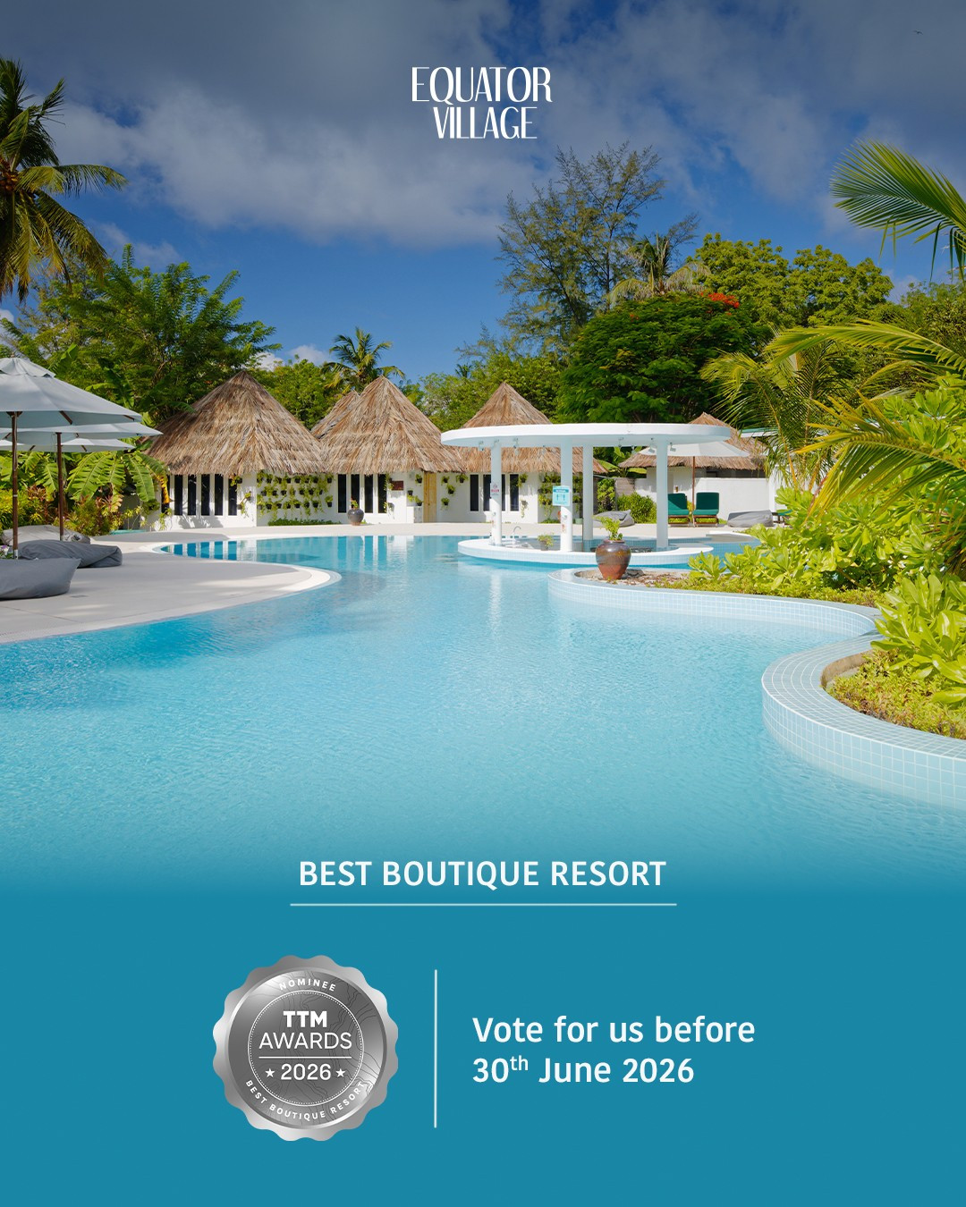 We are pleased to share that Equator Village has received a nomination for Best Boutique Resort at the TTM Awards 2026!⁠
⁠
We would greatly appreciate your support. 💚⁠
⁠
Please follow the steps below