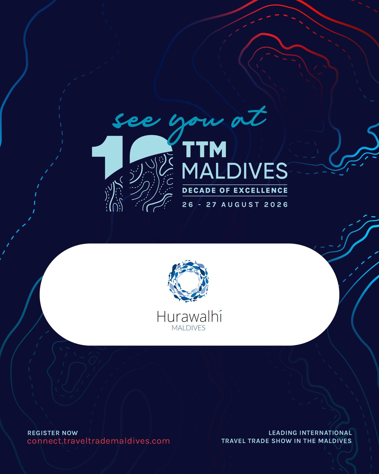 Von Hurawalhi Maldives am 21. Juli 2026 geteiltes Foto mit Markierung von @traveltrademv. Zeigt möglicherweise eine Grafik mit Karte, Poster, Magazin, Neoprenanzug und Text mit der Aufschrift „see you at 15 TTM MALDIVES DECADE DECADEOFEXCELLENCE“