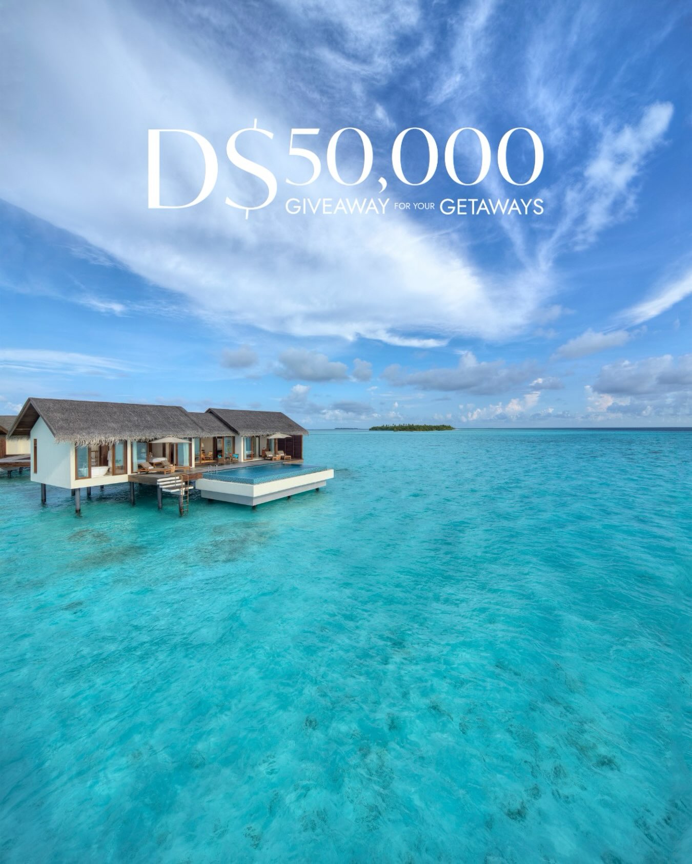 Foto von The Residence Maldives in The Residence Maldives. Könnte ein Bild von Ozean und Text sein, auf dem „D$50,000 DS 50,000 GIVEAWAY GIVEAWAYrenaGETAWAYS FOR FORYOUR OUR GETAWAYS“ steht.