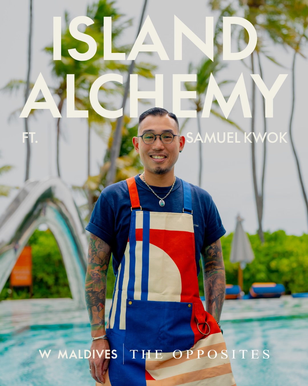 Photo shared by W Maldives on June 11, 2026 tagging @kwok.samuel, and @theoppositeshk. May be a graphic of magazine, barong, poster and text that says "ISL ISLAND ALCHEMY FT. FT. SAMUEL SAMUELKWOK KWO